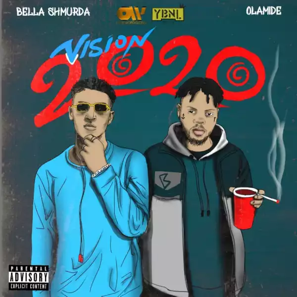 Bella Shmurda - Vision 2020 (Remix) ft. Olamide